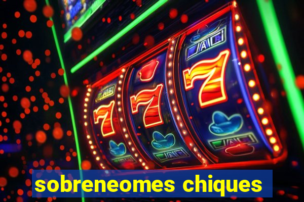 sobreneomes chiques